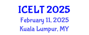 International Conference on English Learning and Teaching (ICELT) February 11, 2025 - Kuala Lumpur, Malaysia