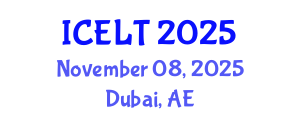 International Conference on English Learning and Teaching (ICELT) November 08, 2025 - Dubai, United Arab Emirates