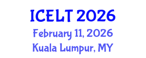 International Conference on English Learning and Teaching (ICELT) February 11, 2026 - Kuala Lumpur, Malaysia