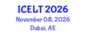 International Conference on English Learning and Teaching (ICELT) November 08, 2026 - Dubai, United Arab Emirates