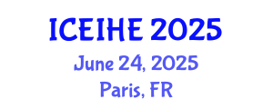 International Conference on Enhancement and Innovation in Higher Education (ICEIHE) June 24, 2025 - Paris, France