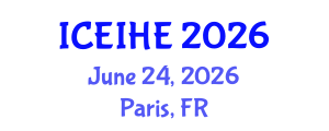 International Conference on Enhancement and Innovation in Higher Education (ICEIHE) June 24, 2026 - Paris, France