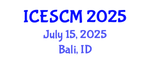 International Conference on Enterprise and Supply Chain Management (ICESCM) July 15, 2025 - Bali, Indonesia