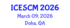 International Conference on Enterprise and Supply Chain Management (ICESCM) March 09, 2026 - Doha, Qatar