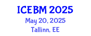 International Conference on Entrepreneurship and Business Management (ICEBM) May 20, 2025 - Tallinn, Estonia