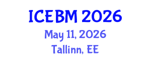 International Conference on Entrepreneurship and Business Management (ICEBM) May 11, 2026 - Tallinn, Estonia International Conference on Entrepreneurship and Business Management (ICEBM) May 11, 2026 - Tallinn, Estonia