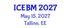 International Conference on Entrepreneurship and Business Management (ICEBM) May 15, 2027 - Tallinn, Estonia International Conference on Entrepreneurship and Business Management (ICEBM) May 15, 2027 - Tallinn, Estonia