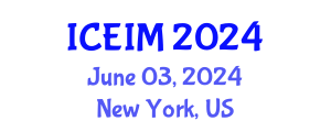 International Conference on Entrepreneurship and Innovation Management (ICEIM) June 03, 2024 - New York, United States