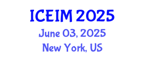 International Conference on Entrepreneurship and Innovation Management (ICEIM) June 03, 2025 - New York, United States