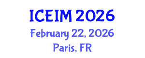 International Conference on Entrepreneurship and Innovation Management (ICEIM) February 22, 2026 - Paris, France