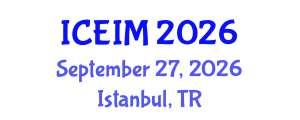 International Conference on Entrepreneurship and Innovation Management (ICEIM) September 27, 2026 - Istanbul, Turkey