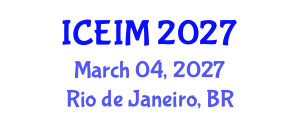 International Conference on Entrepreneurship and Innovation Management (ICEIM) March 04, 2027 - Rio de Janeiro, Brazil International Conference on Entrepreneurship and Innovation Management (ICEIM) March 04, 2027 - Rio de Janeiro, Brazil