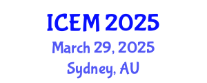 International Conference on Entrepreneurship and Management (ICEM) March 29, 2025 - Sydney, Australia