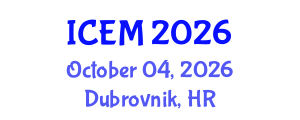 International Conference on Entrepreneurship and Management (ICEM) October 04, 2026 - Dubrovnik, Croatia