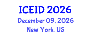 International Conference on Entrepreneurship, Innovation and Development (ICEID) December 09, 2026 - New York, United States International Conference on Entrepreneurship, Innovation and Development (ICEID) December 09, 2026 - New York, United States