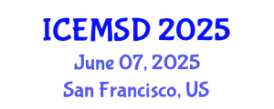 International Conference on Entrepreneurship, Management and Sustainable Development (ICEMSD) June 07, 2025 - San Francisco, United States