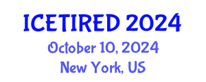 International Conference on Entrepreneurship, Technology, Innovation and Regional Economic Development (ICETIRED) October 10, 2024 - New York, United States