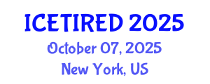 International Conference on Entrepreneurship, Technology, Innovation and Regional Economic Development (ICETIRED) October 07, 2025 - New York, United States