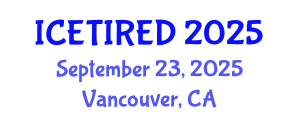 International Conference on Entrepreneurship, Technology, Innovation and Regional Economic Development (ICETIRED) September 23, 2025 - Vancouver, Canada