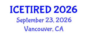 International Conference on Entrepreneurship, Technology, Innovation and Regional Economic Development (ICETIRED) September 23, 2026 - Vancouver, Canada