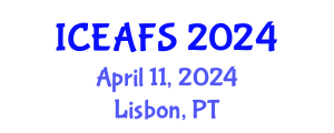 International Conference on Environment, Agriculture and Food Sciences (ICEAFS) April 11, 2024 - Lisbon, Portugal