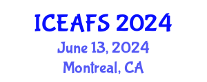 International Conference on Environment, Agriculture and Food Sciences (ICEAFS) June 13, 2024 - Montreal, Canada