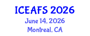 International Conference on Environment, Agriculture and Food Sciences (ICEAFS) June 14, 2026 - Montreal, Canada