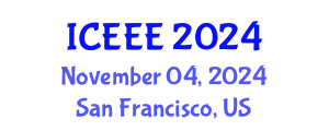 International Conference on Environment and Electrical Engineering (ICEEE) November 04, 2024 - San Francisco, United States
