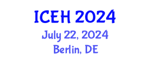 International Conference on Environment and Health (ICEH) July 22, 2024 - Berlin, Germany