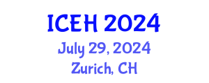 International Conference on Environment and Health (ICEH) July 29, 2024 - Zurich, Switzerland
