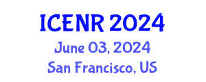 International Conference on Environment and Natural Resources (ICENR) June 03, 2024 - San Francisco, United States