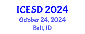 International Conference on Environment and Sustainable Development (ICESD) October 24, 2024 - Bali, Indonesia