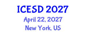 International Conference on Environment and Sustainable Development (ICESD) April 22, 2027 - New York, United States International Conference on Environment and Sustainable Development (ICESD) April 22, 2027 - New York, United States