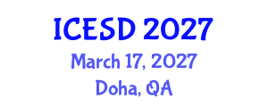 International Conference on Environment and Sustainable Development (ICESD) March 17, 2027 - Doha, Qatar International Conference on Environment and Sustainable Development (ICESD) March 17, 2027 - Doha, Qatar