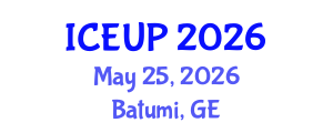 International Conference on Environment and Urban Planning (ICEUP) May 25, 2026 - Batumi, Georgia International Conference on Environment and Urban Planning (ICEUP) May 25, 2026 - Batumi, Georgia