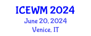 International Conference on Environment and Waste Management (ICEWM) June 20, 2024 - Venice, Italy