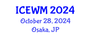 International Conference on Environment and Waste Management (ICEWM) October 28, 2024 - Osaka, Japan