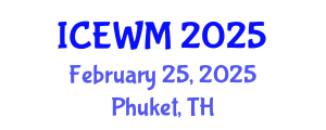 International Conference on Environment and Waste Management (ICEWM) February 25, 2025 - Phuket, Thailand