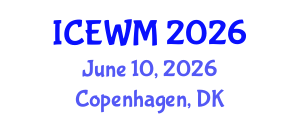 International Conference on Environment and Waste Management (ICEWM) June 10, 2026 - Copenhagen, Denmark