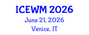 International Conference on Environment and Waste Management (ICEWM) June 21, 2026 - Venice, Italy