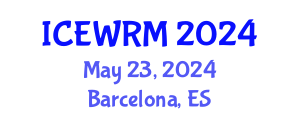 International Conference on Environment and Water Resource Management (ICEWRM) May 23, 2024 - Barcelona, Spain