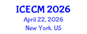 International Conference on Environment, Chemistry and Management (ICECM) April 22, 2026 - New York, United States