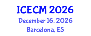 International Conference on Environment, Chemistry and Management (ICECM) December 16, 2026 - Barcelona, Spain International Conference on Environment, Chemistry and Management (ICECM) December 16, 2026 - Barcelona, Spain