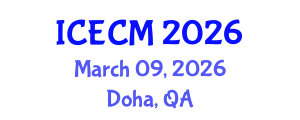 International Conference on Environment, Chemistry and Management (ICECM) March 09, 2026 - Doha, Qatar International Conference on Environment, Chemistry and Management (ICECM) March 09, 2026 - Doha, Qatar