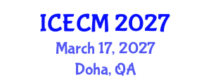 International Conference on Environment, Chemistry and Management (ICECM) March 17, 2027 - Doha, Qatar International Conference on Environment, Chemistry and Management (ICECM) March 17, 2027 - Doha, Qatar