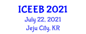 International Conference on Environment, Energy and Biotechnology (ICEEB) July 22, 2021 - Jeju City, Republic of Korea