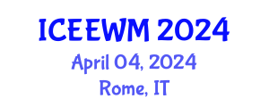 International Conference on Environment, Energy and Waste Management (ICEEWM) April 04, 2024 - Rome, Italy