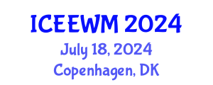 International Conference on Environment, Energy and Waste Management (ICEEWM) July 18, 2024 - Copenhagen, Denmark