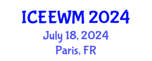 International Conference on Environment, Energy and Waste Management (ICEEWM) July 18, 2024 - Paris, France