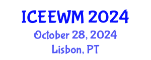 International Conference on Environment, Energy and Waste Management (ICEEWM) October 28, 2024 - Lisbon, Portugal